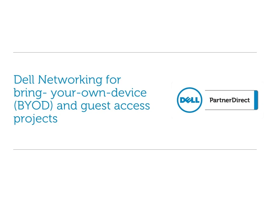 dell networking for bring your own device byod and guest access projects