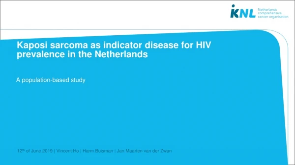 Kaposi sarcoma as indicator disease for HIV prevalence in the Netherlands