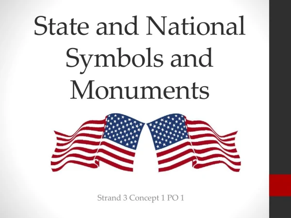 State and National Symbols and Monuments