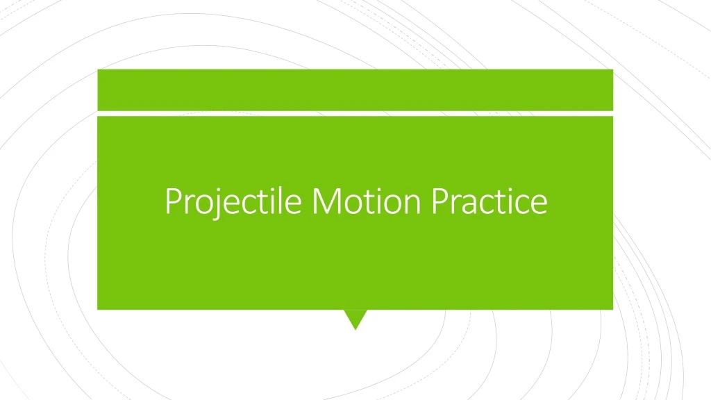 projectile motion practice