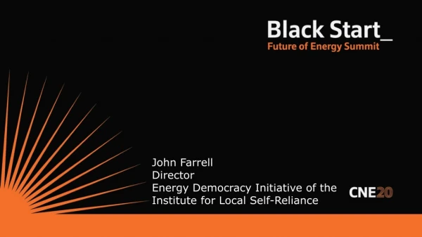 John Farrell Director Energy Democracy Initiative of the Institute for Local Self-Reliance