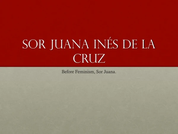Sor Juana I nés de la cruz