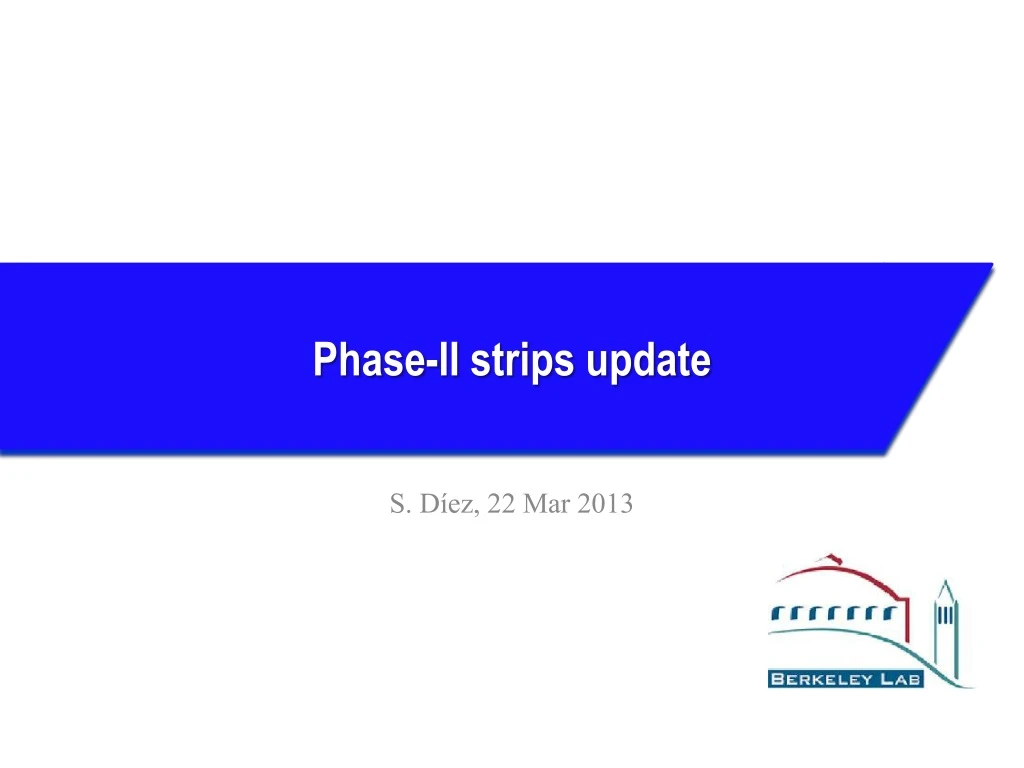 phase ii strips update