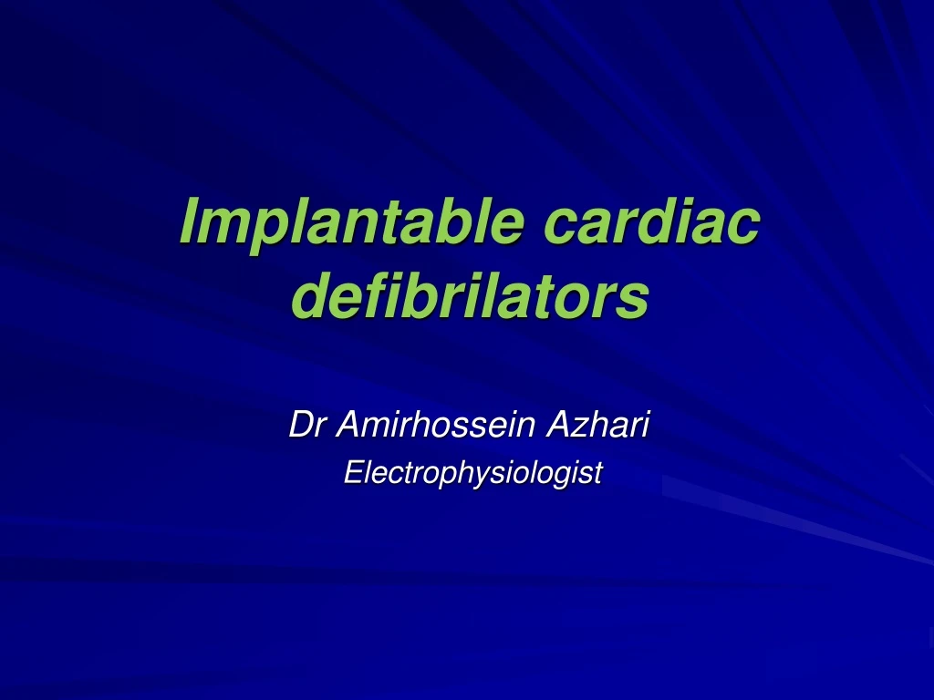 implantable cardiac defibrilators