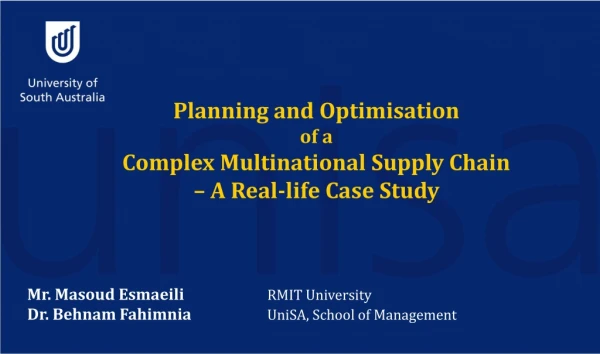 Planning and Optimisation of a Complex Multinational Supply Chain – A Real-life Case Study