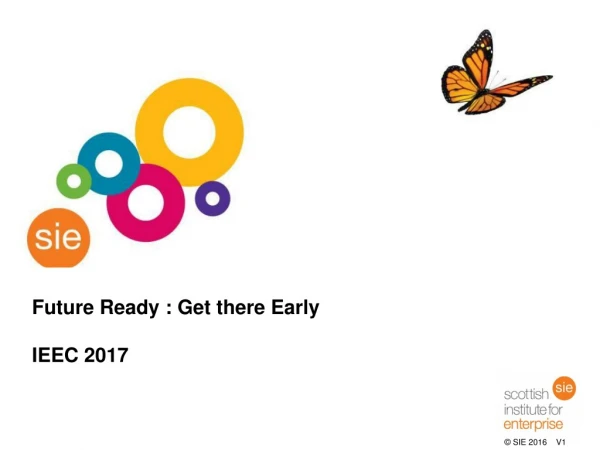 Future Ready : Get there Early IEEC 2017