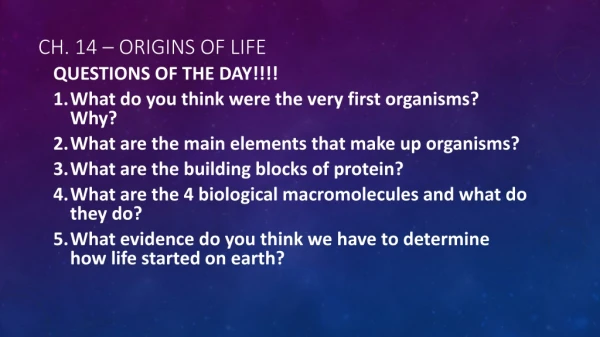 Ch. 14 – Origins of Life