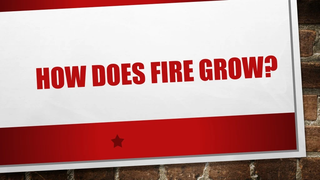 how does fire grow