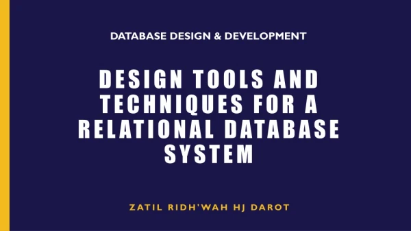 Design tools and techniques for a relational database system