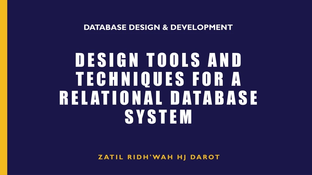 design tools and techniques for a relational database system