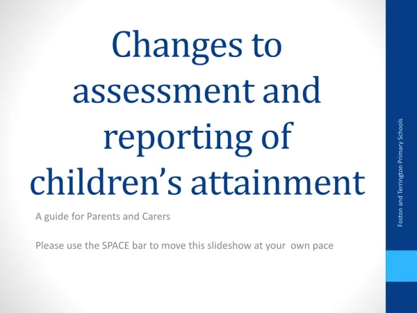 Changes to assessment and reporting of children’s attainment