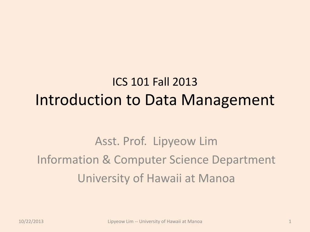 ics 101 fall 2013 introduction to data management