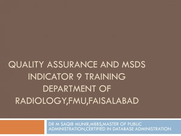 Quality Assurance and msds indicator 9 training Department of radiology,FMU,Faisalabad