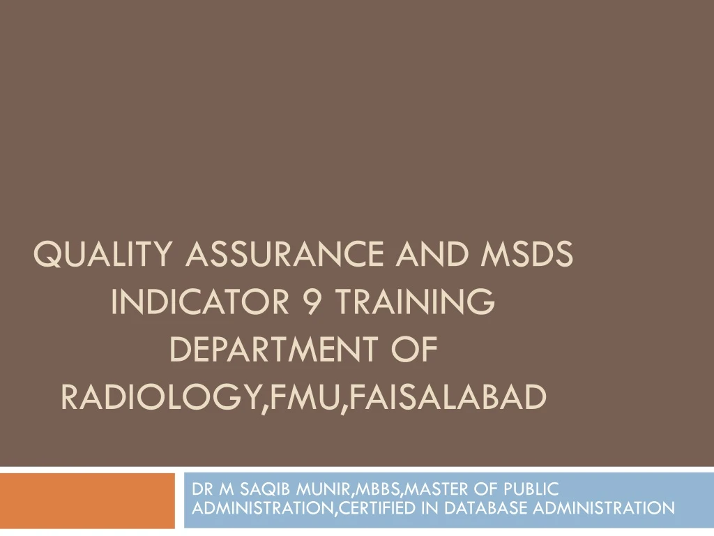 quality assurance and msds indicator 9 training department of radiology fmu faisalabad