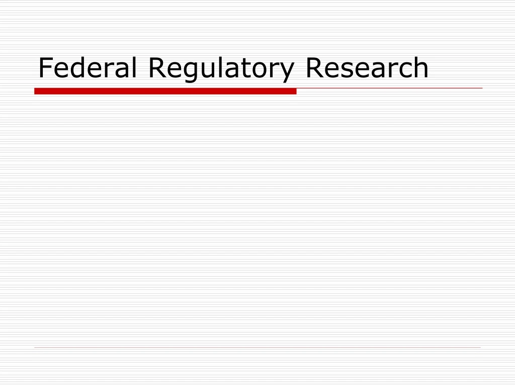 federal regulatory research