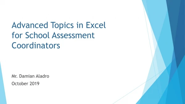Advanced Topics in Excel for School Assessment Coordinators