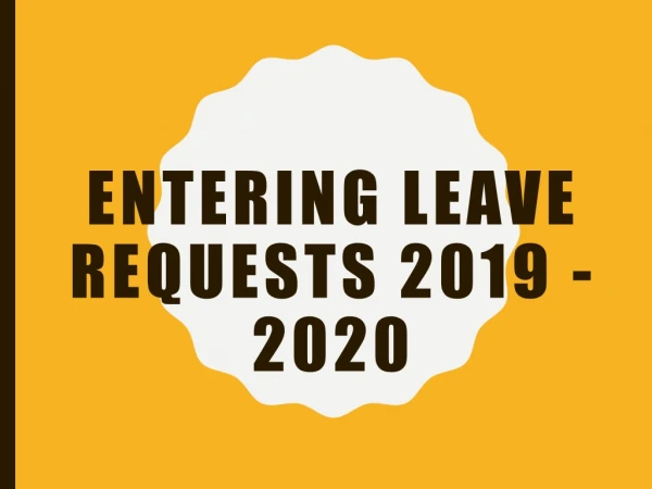 Entering Leave Requests 2019 - 2020