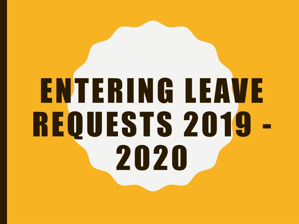 entering leave requests 2019 2020