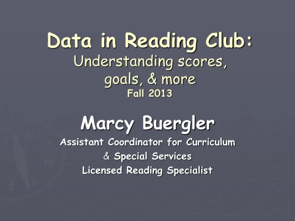 Data in Reading Club: Understanding scores, goals, &amp; more Fall 2013