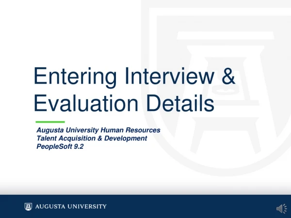 Entering Interview &amp; Evaluation Details