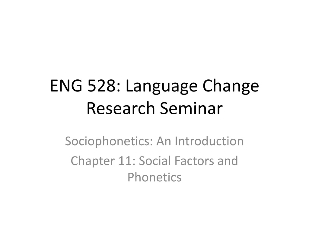eng 528 language change research seminar