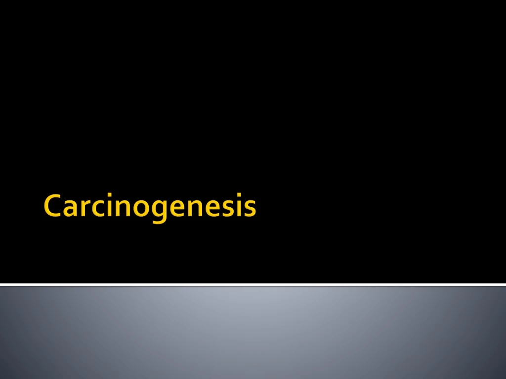 carcinogenesis
