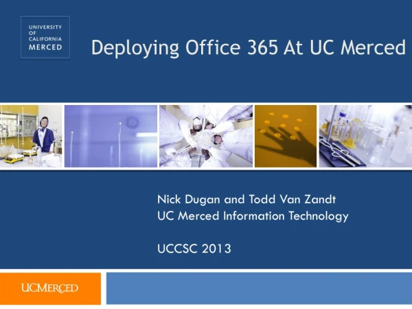 Deploying Office 365 At UC Merced