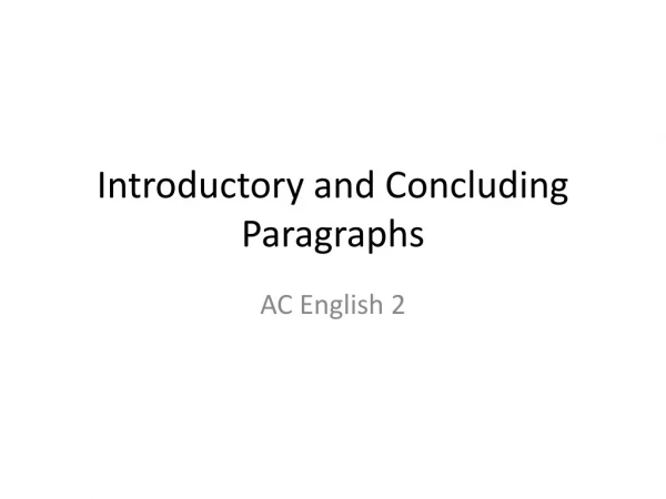 Introductory and Concluding Paragraphs