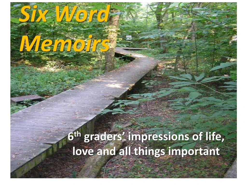 six word memoirs