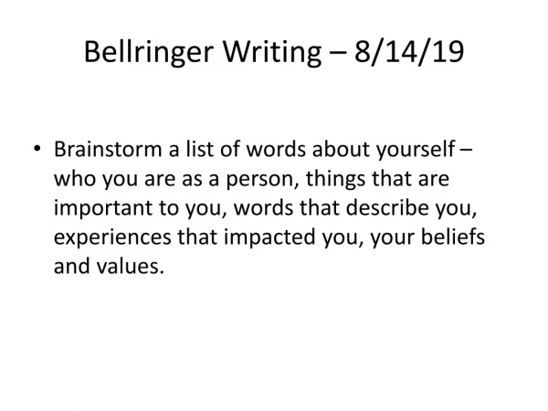 Bellringer Writing – 8/14/19