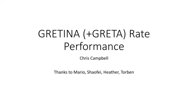 GRETINA (+GRETA) Rate Performance