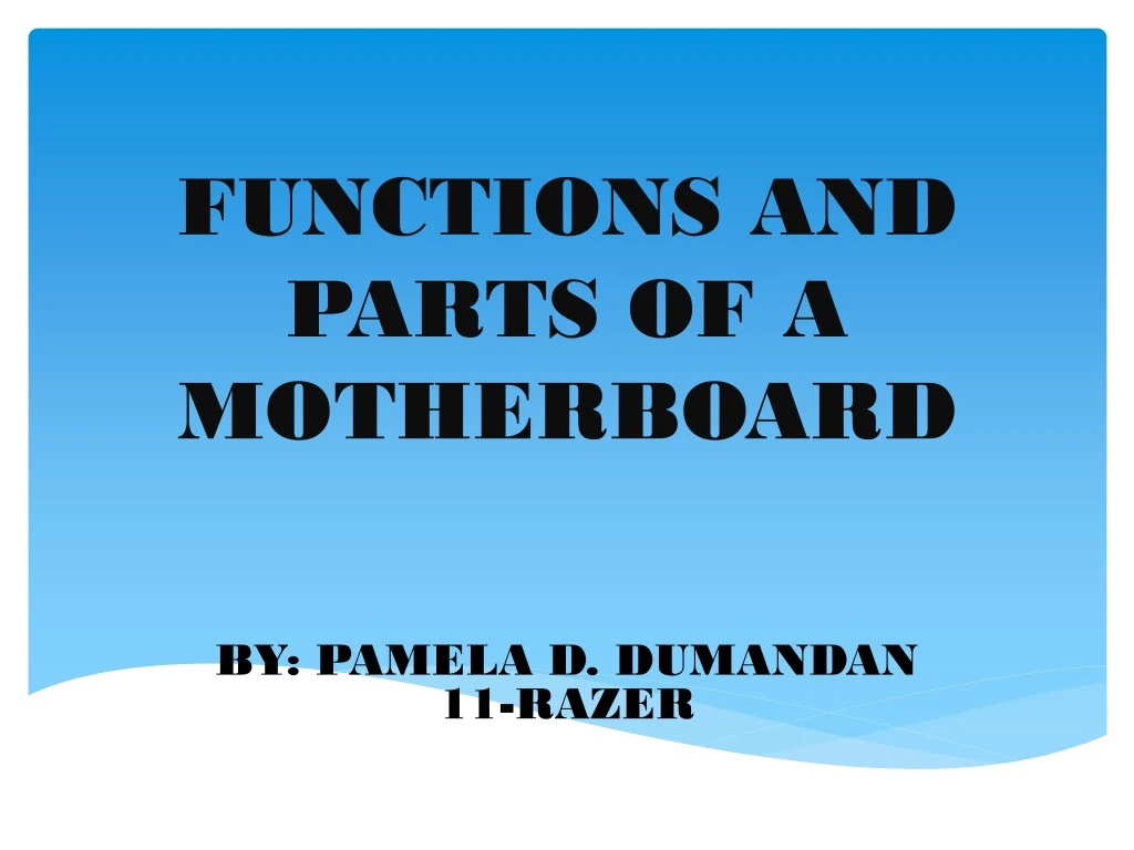 functions and parts of a motherboard