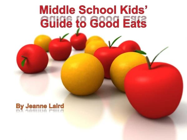 Middle School Kids’ Guide to Good Eats