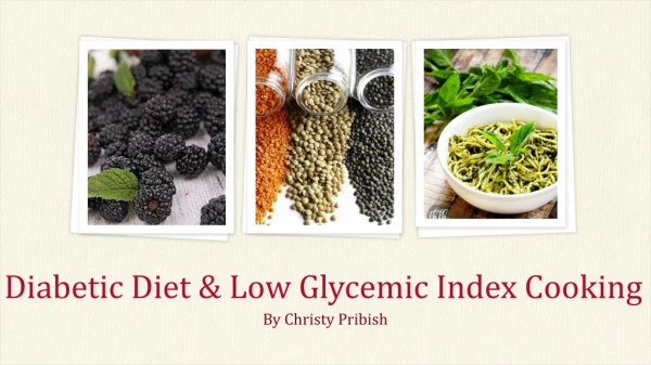 Diabetic Diet &amp; Low Glycemic Index Cooking