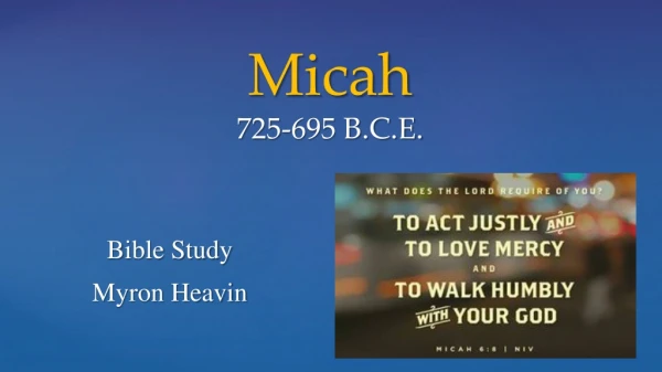 Micah 725-695 B.C.E.