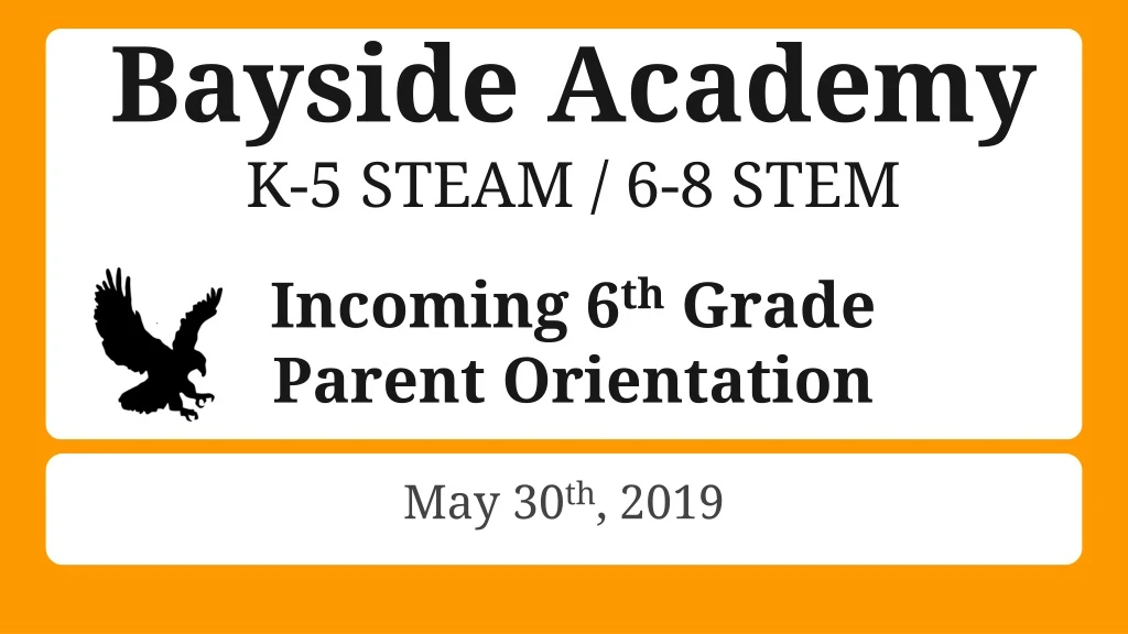 bayside academy k 5 steam 6 8 stem incoming 6 th grade parent orientation