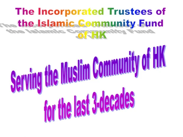 The Incorporated Trustees of the Islamic Community Fund of HK