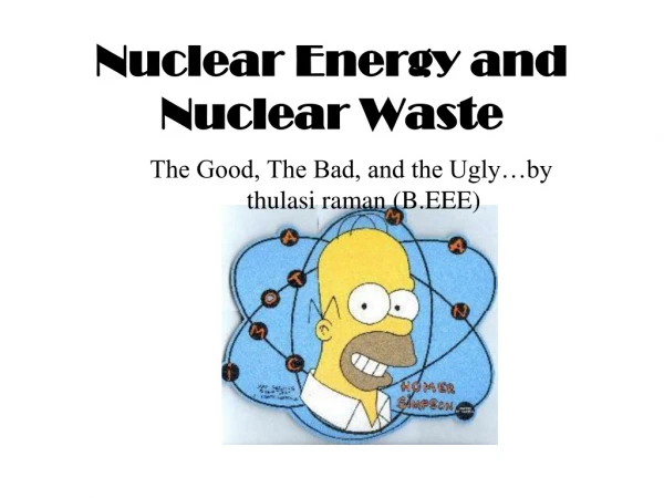 Nuclear Energy and Nuclear Waste