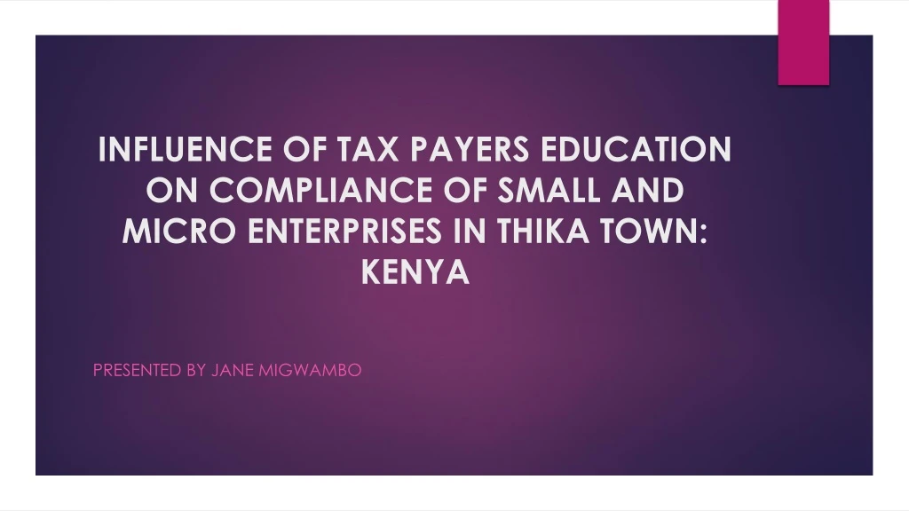influence of tax payers education on compliance of small and micro enterprises in thika town kenya