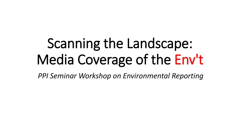 scanning the landscape media coverage of the env t