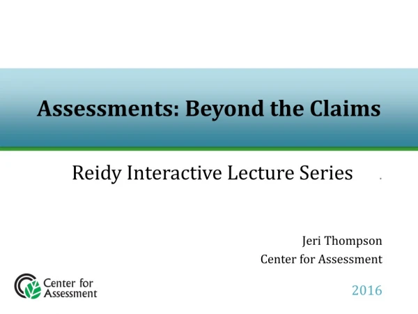 Assessments: Beyond the Claims