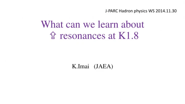 What can we learn about X resonances at K1.8