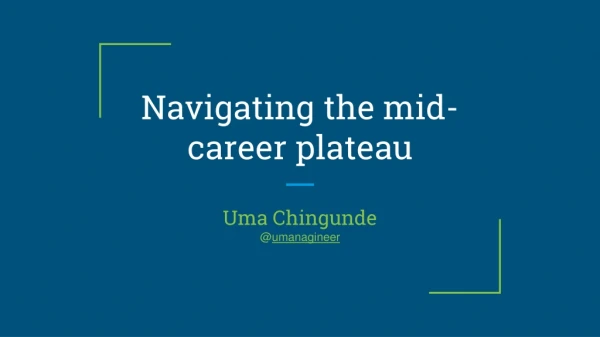 Navigating the mid-career plateau