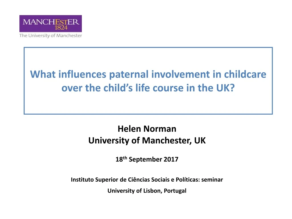 what influences paternal involvement in childcare over the child s life course in the uk