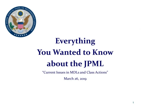 Everything You Wanted to Know about the JPML “Current Issues in MDLs and Class Actions”