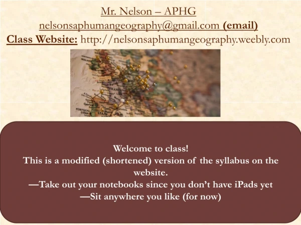 Mr. Nelson – APHG nelsonsaphumangeography@gmail (email)