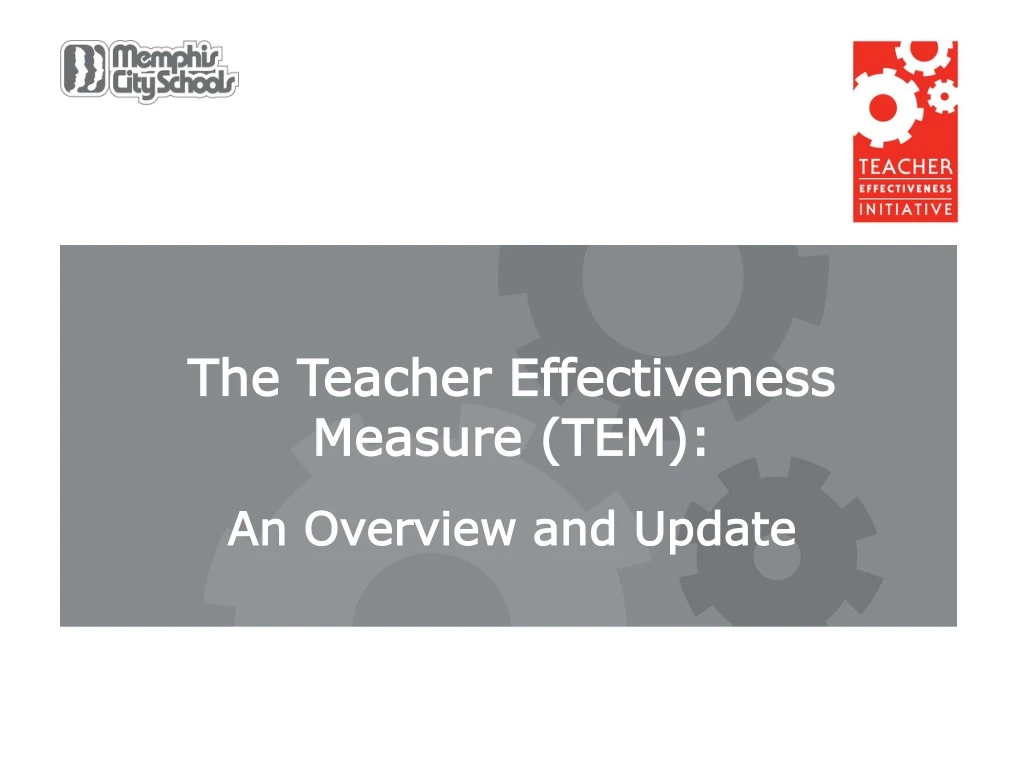 the teacher effectiveness measure tem an overview