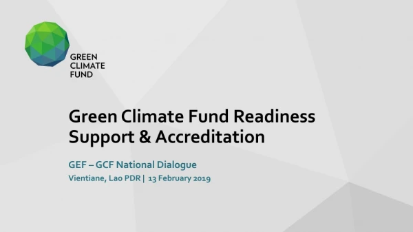 Green Climate Fund Readiness Support &amp; Accreditation