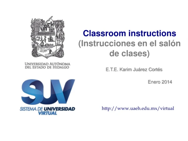 Classroom instructions (Instrucciones en el salón de clases)