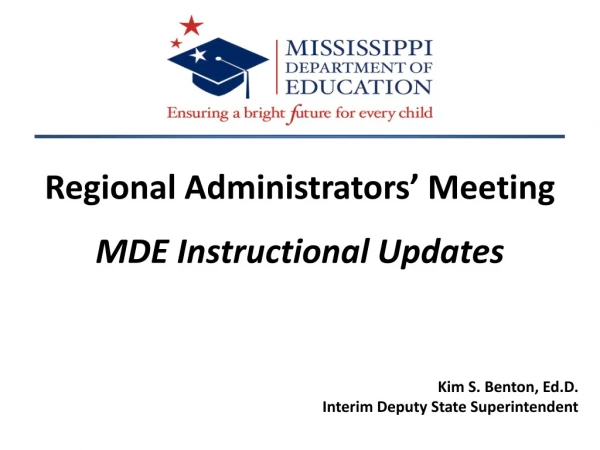 Regional Administrators’ Meeting MDE Instructional Updates